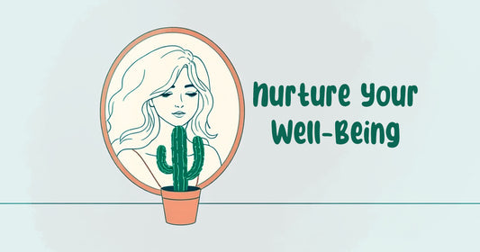 The Importance of Self-Care: Nurturing Your Well-Being 🌵✨